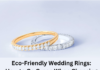 Eco-Friendly Wedding Rings: How to Go Green When Choosing Your Rings