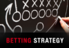 Some important tips to improve your betting strategies