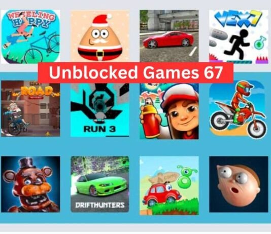How To Play Unblocked Games 67 in School and Offices: Step By Step Guide Unblocked Games 67